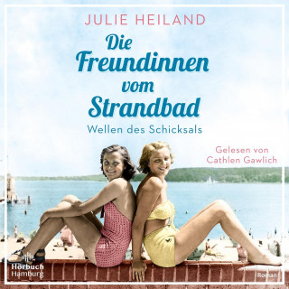 Julie Heiland: Die Freundinnen vom Strandbad (Die Müggelsee-Saga 1)