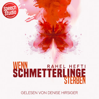 Rahel Hefti: Wenn Schmetterlinge sterben