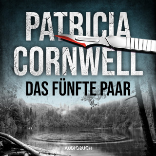 Patricia Cornwell: Das fünfte Paar (Ein Fall für Kay Scarpetta 3)