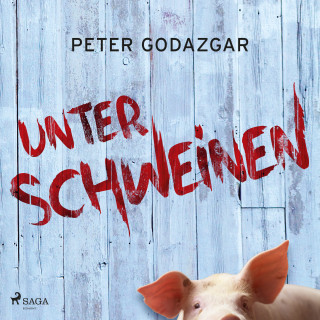 Peter Godazgar: Unter Schweinen
