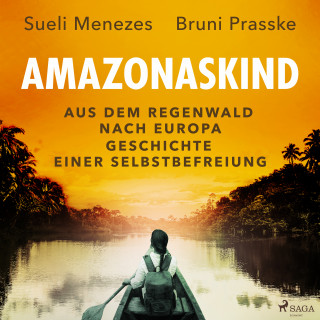 Sueli Menezes, Bruni Prasske: Amazonaskind – Aus dem Regenwald nach Europa. Geschichte einer Selbstbefreiung