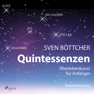 Sven Böttcher: Quintessenzen - Überlebenskunst für Anfänger