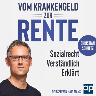 Christian Schultz: Vom Krankengeld zur Rente