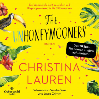 Christina Lauren: The Unhoneymooners – Sie können sich nicht ausstehen und fliegen gemeinsam in die Flitterwochen