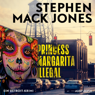 Stephen Mack Jones: Princess Margarita Illegal: Ein Detroit-Krimi - Ein Fall für August Snow