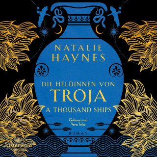 Natalie Haynes: A Thousand Ships – Die Heldinnen von Troja