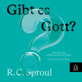 R.C. Sproul: Gibt es Gott?