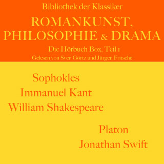 Sophokles, Immanuel Kant, William Shakespeare, Platon, Jonathan Swift: Romankunst, Philosophie und Drama: Die Hörbuch Box, Teil 1