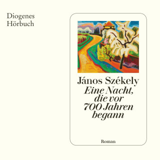 János Székely: Eine Nacht, die vor 700 Jahren begann