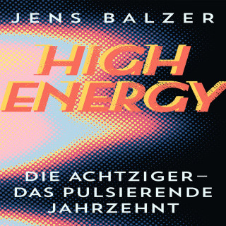 Jens Balzer: High Energy