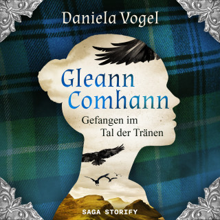 Daniela Vogel: Gleann Comhann - Gefangen im Tal der Tränen