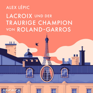 Alex Lépic: Lacroix und der traurige Champion von Roland-Garros