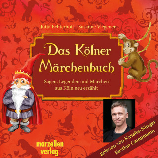 Jutta Echterhoff, Susanne Viegener: Das Kölner Märchenbuch