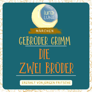 Gebrüder Grimm, Luna Luna: Gebrüder Grimm: Die zwei Brüder