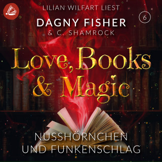 C. Shamrock, Dagny Fisher: Nusshörnchen und Funkenschlag