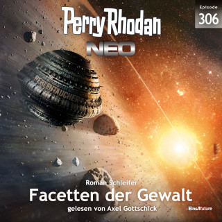 Roman Schleifer: Perry Rhodan Neo 306: Facetten der Gewalt