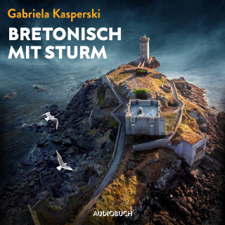 Gabriela Kasperski: Bretonisch mit Sturm
