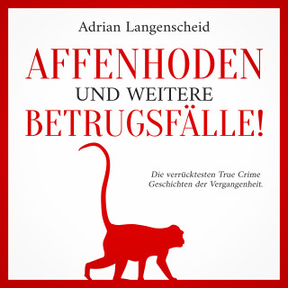 Adrian Langenscheid, Benjamin Rickert, Caja Berg: Affenhoden und weitere Betrugsfälle!