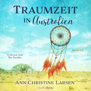Ann Christine Larsen: Traumzeit in Australien