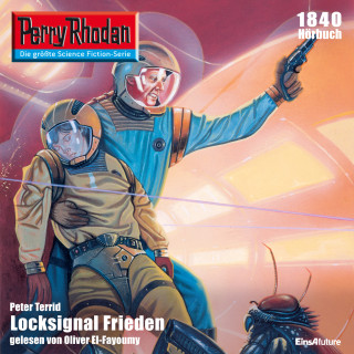 Peter Terrid: Perry Rhodan 1840: Locksignal Frieden