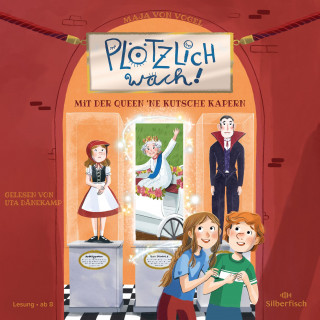 Maja von Vogel: Plötzlich wach! 1: Mit der Queen ne Kutsche kapern
