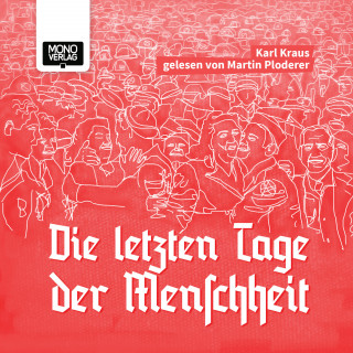 Karl Kraus: Die letzten Tage der Menschheit