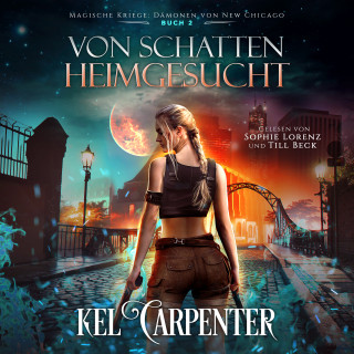 Kel Carpenter, Winterfeld Verlag, Hörbuch Bestseller: Magische Kriege 2: Von Schatten heimgesucht - Urban Fantasy Hörbuch