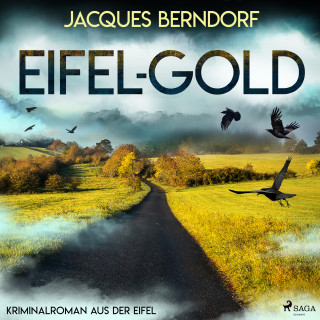 Jacques Berndorf: Eifel-Gold (Kriminalroman aus der Eifel)