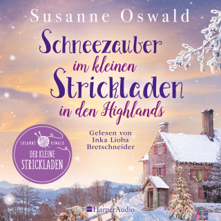 Susanne Oswald: Schneezauber im kleinen Strickladen in den Highlands (ungekürzt)