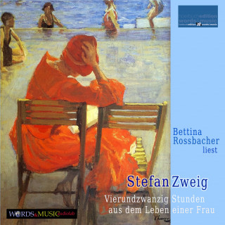 Stefan Zweig: Stefan Zweig: Vierundzwanzig Stunden aus dem Leben einer Frau