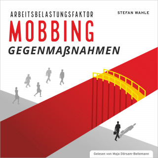Stefan Wahle: Arbeitsbelastungsfaktor Mobbing