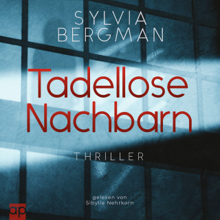 Sylvia Bergman: Tadellose Nachbarn