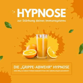 Zentrum für Selbstheilung durch Immunabwehr: Hypnose zur Stärkung Deines Immunsystems - die "Grippe-Abwehr" Hypnose