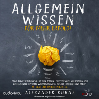 Alexander Kühne: Allgemeinwissen - für mehr Erfolg!