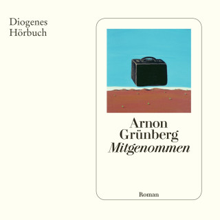 Arnon Grünberg: Mitgenommen