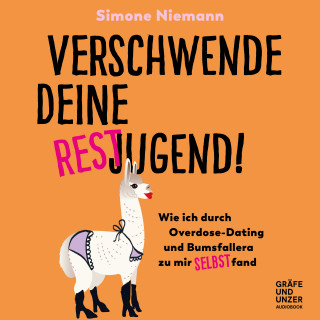 Simone Niemann: Verschwende deine Restjugend