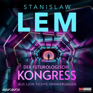 Stanislaw Lem: Der futurologische Kongreß: Aus Ijon Tichys Erinnerungen