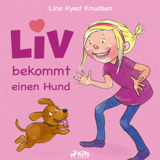 Line Kyed Knudsen: Liv bekommt einen Hund