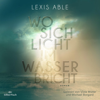 Lexis Able: Westcoast Skies 1: Wo sich Licht im Wasser bricht