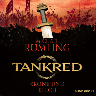 Michael Römling: Tankred - Krone und Kelch
