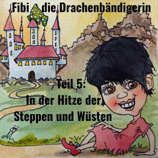 Jörg Janetzko: Fibi die Drachenbändigerin