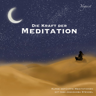 Inga Jagadamba Stendel: Die Kraft der Meditation