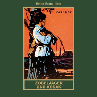 Karl May: Zobeljäger und Kosak