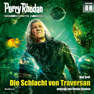 Olaf Brill: Perry Rhodan Atlantis 2 Episode 08: Die Schlacht von Traversan