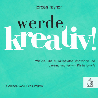 Jordan Raynor: Werde kreativ!