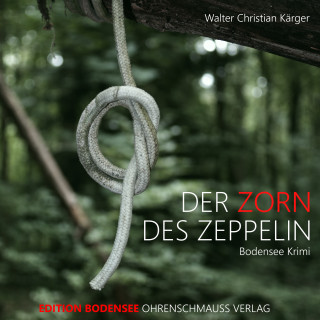 Walter Christian Kärger: Der Zorn des Zeppelin