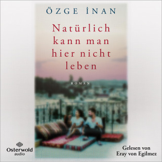 Özge İnan: Natürlich kann man hier nicht leben