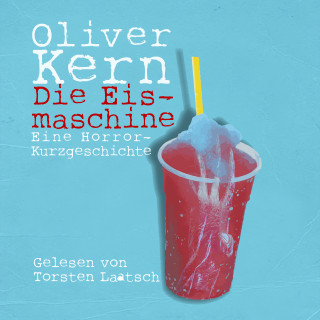 Oliver Kern: Die Eismaschine