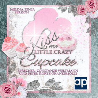 Melina Fenja Persson: Kiss me little crazy Cupcake
