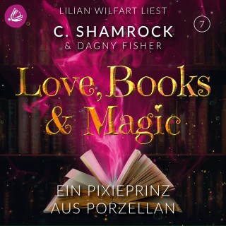 C. Shamrock, Dagny Fisher: Ein Pixieprinz aus Porzellan